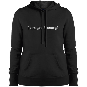 I AM GOOD ENOUGH (WHT) LST254 Ladies' Pullover Hooded Sweatshirt