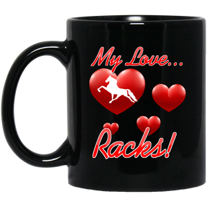 MY LOVE RACKS 2 BM11OZ 11oz Black Mug