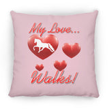 MY LOVE WALKS (Pleasure) ZP14 Small Square Pillow