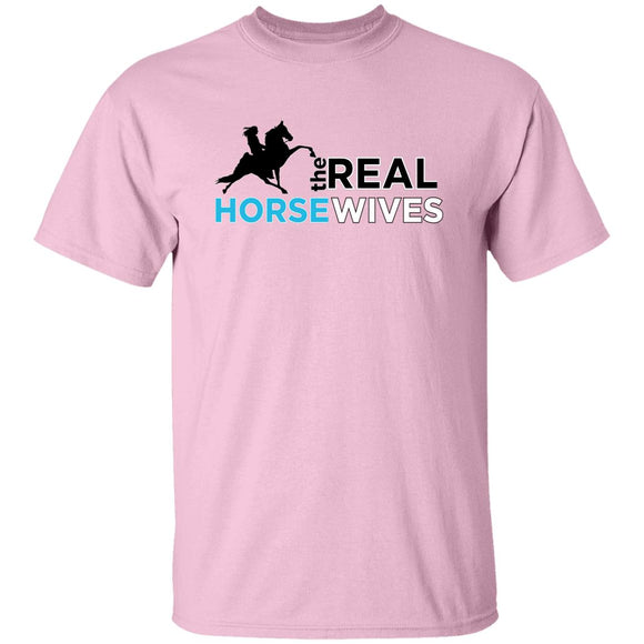 THE REAL HORSE WIVES G500 5.3 oz. T-Shirt