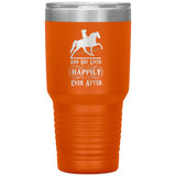 AND SHE LIVED HAPPILY EVER AFTER TWH PLEASURE (1050 X750)30oz Insulated Tumbler - My Pony Store